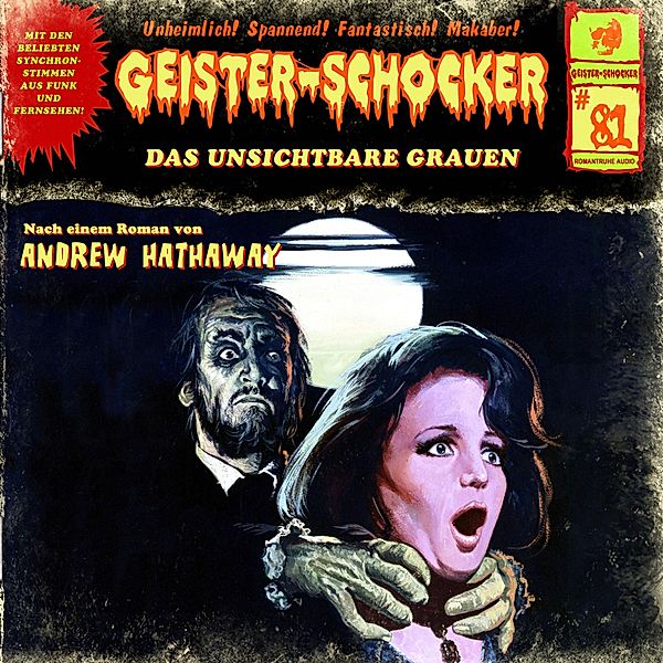 Geister-Schocker - 81 - Das unsichtbare Grauen, Andrew Hathaway