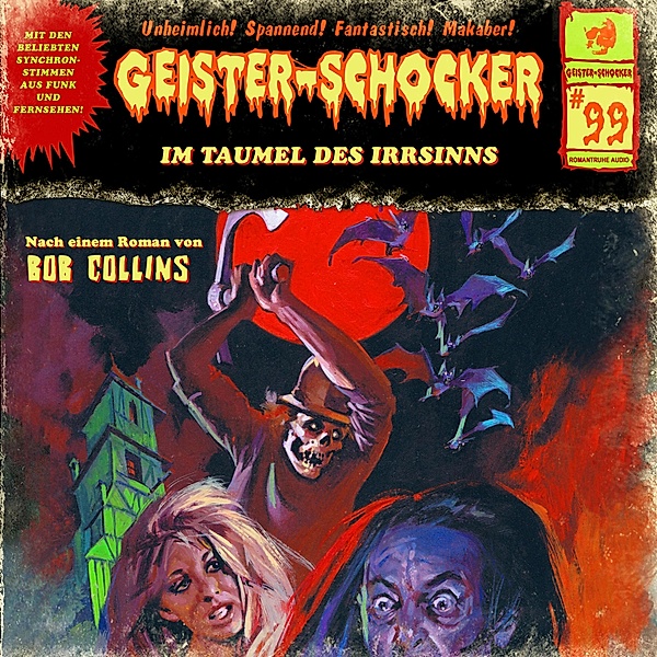Geister-Schocker - 99 - Im Taumel des Irrsinns, Bob Collins