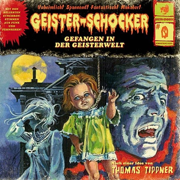 Geister-Schocker - Geister-Schocker: Gefangen in der Geisterwelt, Thomas Tippner