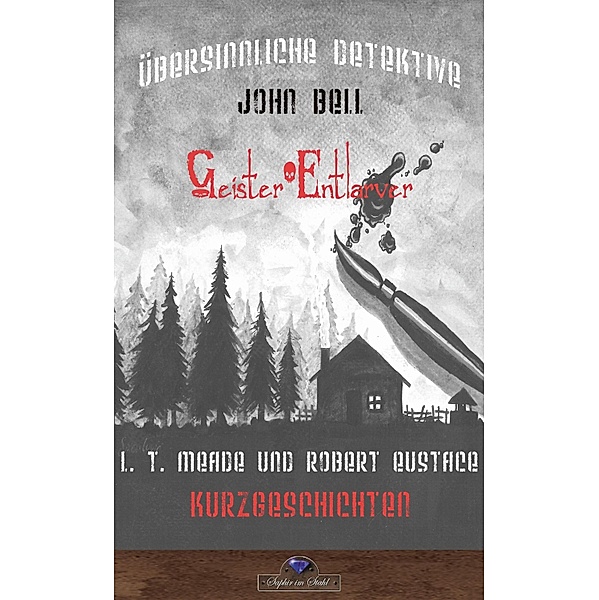 Geisterenthüller John Bell / Übersinnliche Detektive Bd.2, Erik Schreiber