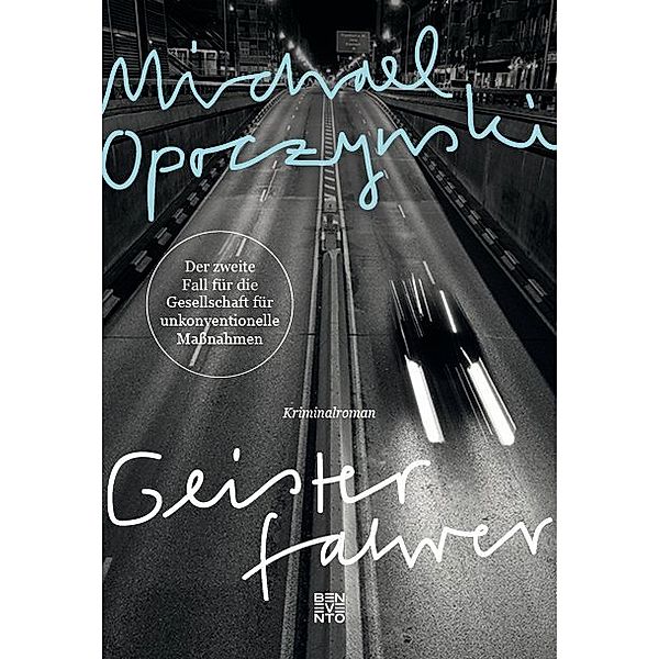 Geisterfahrer / Gesellschaft für unkonventionelle Massnahmen Bd.2, Michael Opoczynski