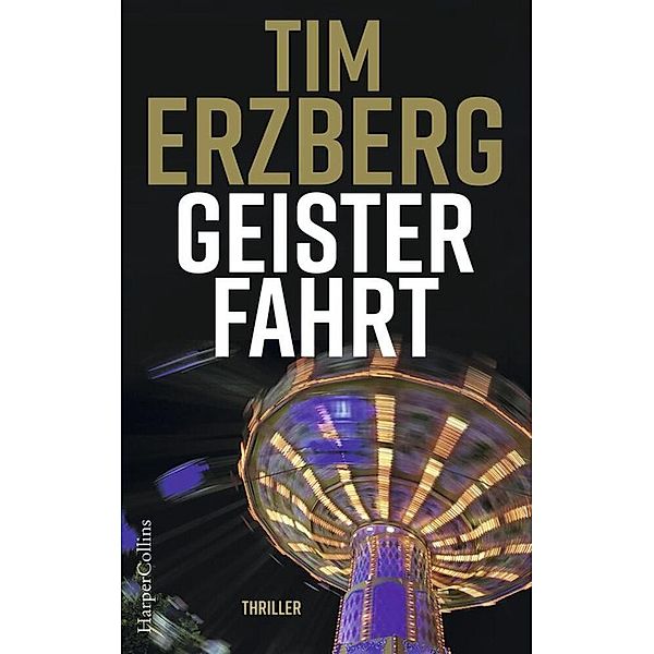 Geisterfahrt / Anna Krüger Bd.3, Tim Erzberg