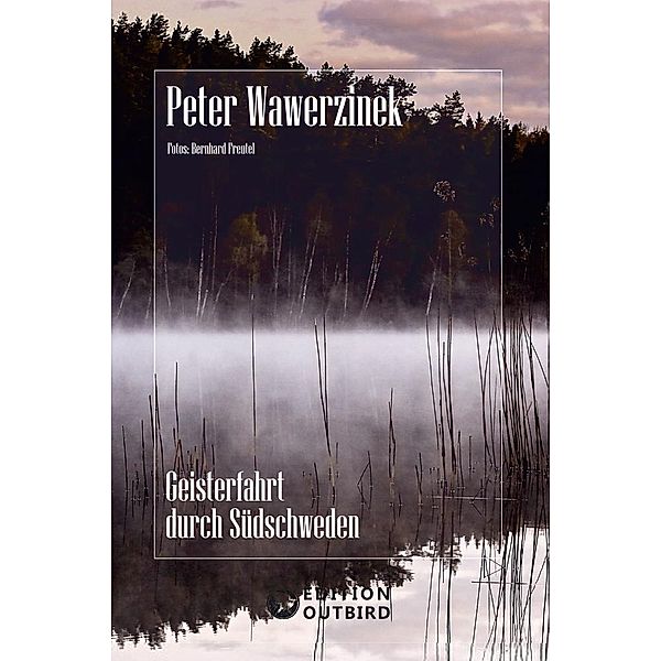 Geisterfahrt durch Südschweden, Peter Wawerzinek
