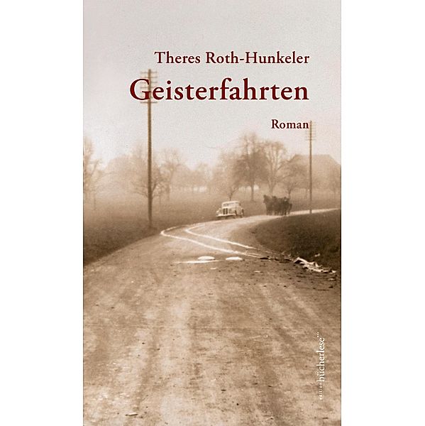 Geisterfahrten, Theres Roth-Hunkeler