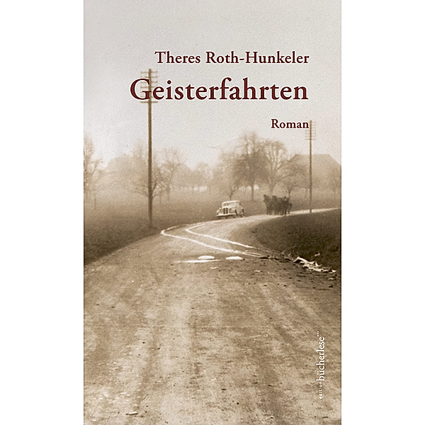Geisterfahrten, Theres Roth-Hunkeler