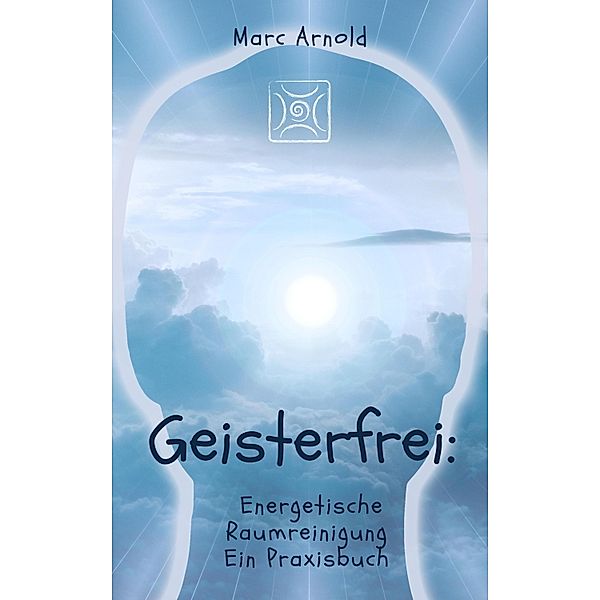 Geisterfrei, Marc Arnold