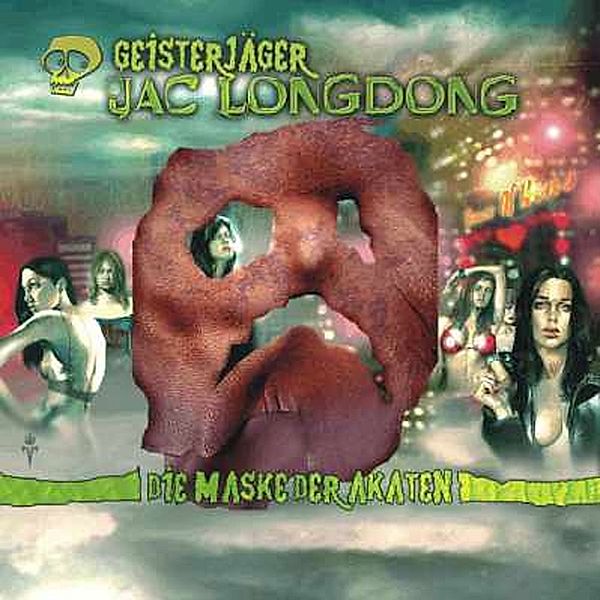 Geisterjäger Jac Longdong - 3 - Geisterjäger Jac Longdong 03: Die Maske der Akaten, Wolfgang Strauss