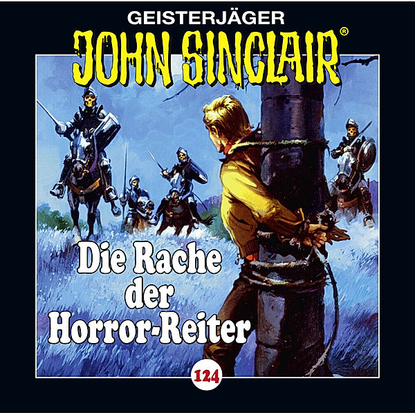 Geisterjäger John Sinclair - 124 - Die Rache der Horror-Reiter, Jason Dark