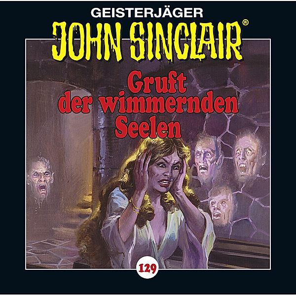 Geisterjäger John Sinclair - 129 - Gruft der wimmernden Seelen, Jason Dark