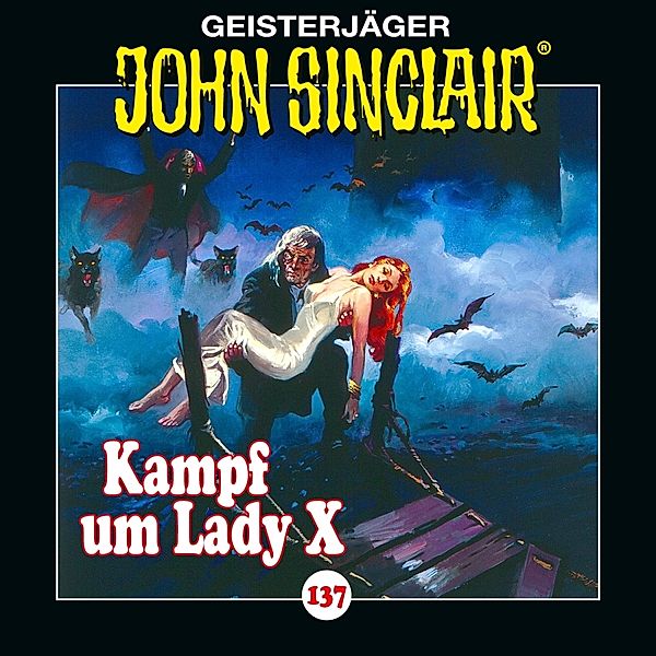 Geisterjäger John Sinclair - 137 - Kampf um Lady X, Jason Dark