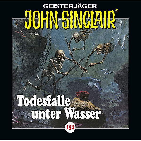 Geisterjäger John Sinclair - 152 - Todesfalle unter Wasser, Jason Dark