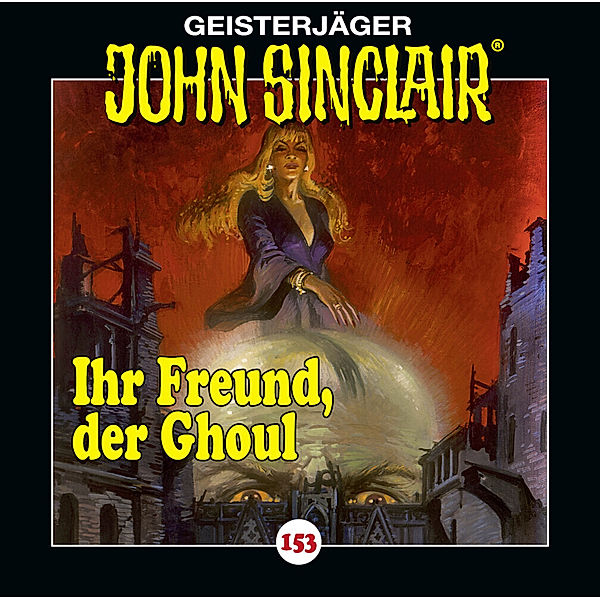 Geisterjäger John Sinclair - 153 - Ihr Freund, der Ghoul, Jason Dark