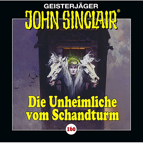 Geisterjäger John Sinclair - 160 - Die Unheimliche vom Schandturm, Jason Dark