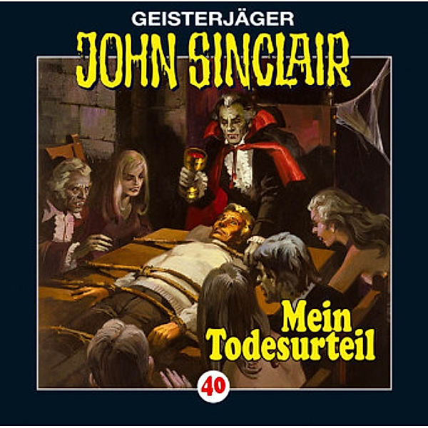 Geisterjäger John Sinclair - 40 - Mein Todesurteil, Jason Dark