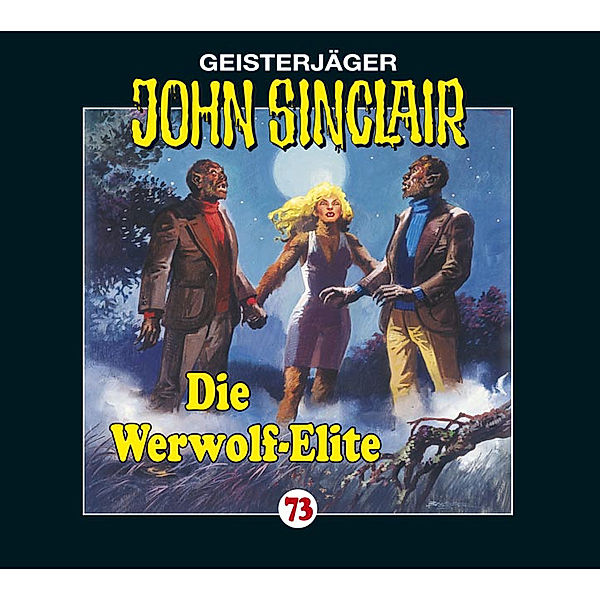 Geisterjäger John Sinclair - 73 - Die Werwolf-Elite, Jason Dark
