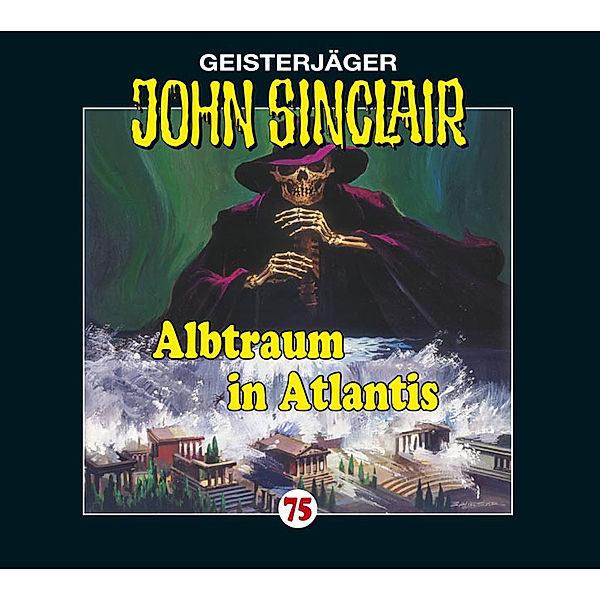 Geisterjäger John Sinclair - 75 - Albtraum in Atlantis, Jason Dark