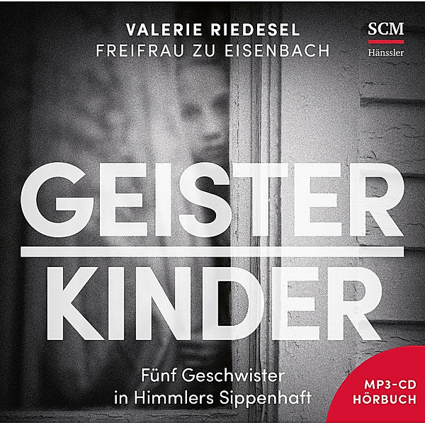 Geisterkinder - Hörbuch,Audio-CD, MP3, Valerie Riedesel Freifrau zu Eisenbach