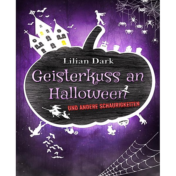 Geisterkuss an Halloween, Lilian Dark