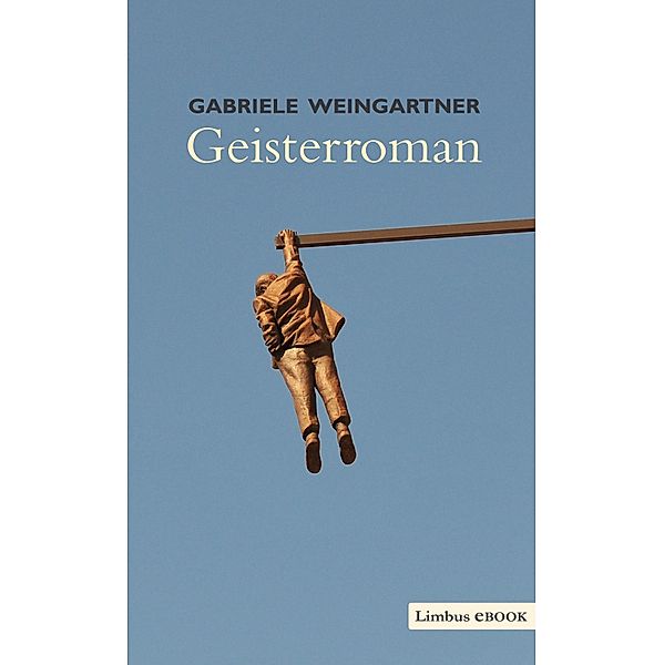 Geisterroman, Gabriele Weingartner