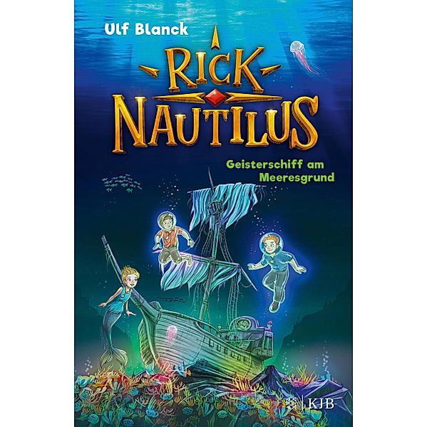 Geisterschiff am Meeresgrund / Rick Nautilus Bd.4, Ulf Blanck