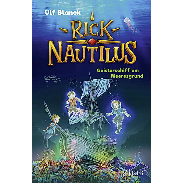 Geisterschiff am Meeresgrund / Rick Nautilus Bd.4, Ulf Blanck