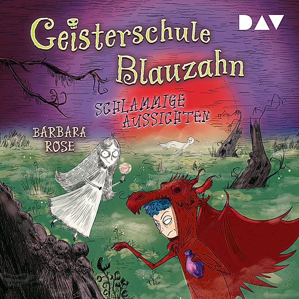 Geisterschule Blauzahn - 2 - Schlammige Aussichten, Barbara Rose