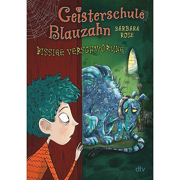 Geisterschule Blauzahn - Bissige Verschwörung, Barbara Rose