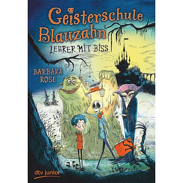 Geisterschule Blauzahn - Lehrer mit Biss, Barbara Rose