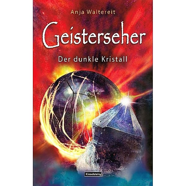 Geisterseher - Der dunkle Kristall, Anja Waltereit