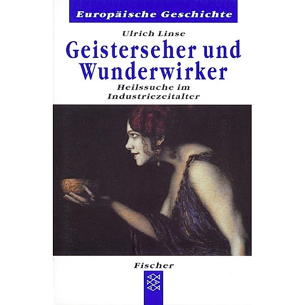 Geisterseher und Wunderwirker, Ulrich Linse