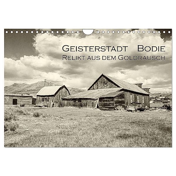 Geisterstadt Bodie - Relikt aus dem Goldrausch (schwarz-weiß) (Wandkalender 2024 DIN A4 quer), CALVENDO Monatskalender, Dominik Wigger