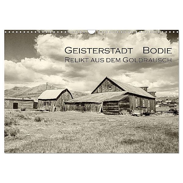 Geisterstadt Bodie - Relikt aus dem Goldrausch (schwarz-weiß) (Wandkalender 2024 DIN A3 quer), CALVENDO Monatskalender, Dominik Wigger