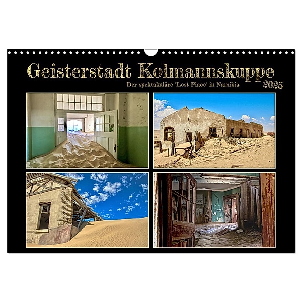 Geisterstadt Kolmannskuppe (Wandkalender 2025 DIN A3 quer), CALVENDO Monatskalender, Calvendo, Mirko Weigt © Hamburg