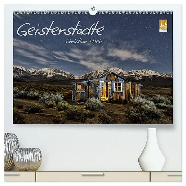Geisterstädte Christian Heeb (hochwertiger Premium Wandkalender 2024 DIN A2 quer), Kunstdruck in Hochglanz, Christian Heeb