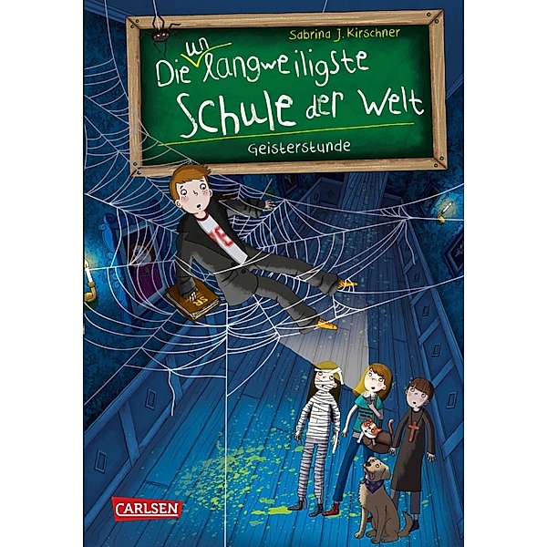 Geisterstunde / Die unlangweiligste Schule der Welt Bd.6, Sabrina J. Kirschner