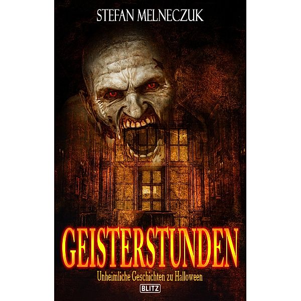 Geisterstunden / Phantastische Storys Bd.12, Stefan Melneczuk