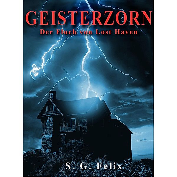 Geisterzorn, S. G. Felix