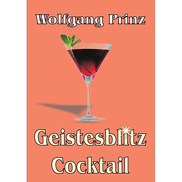 Geistesblitz Cocktail, Wolfgang Prinz