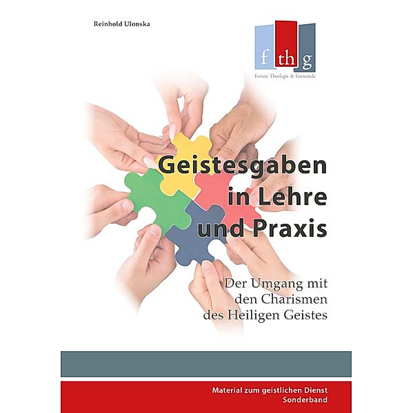 Geistesgaben in Lehre und Praxis / Material zum geistlichen Dienst/Sonderband Bd.4, Reinhold Ulonska