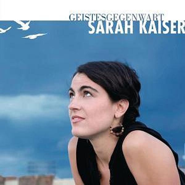 Geistesgegenwart, Sarah Kaiser