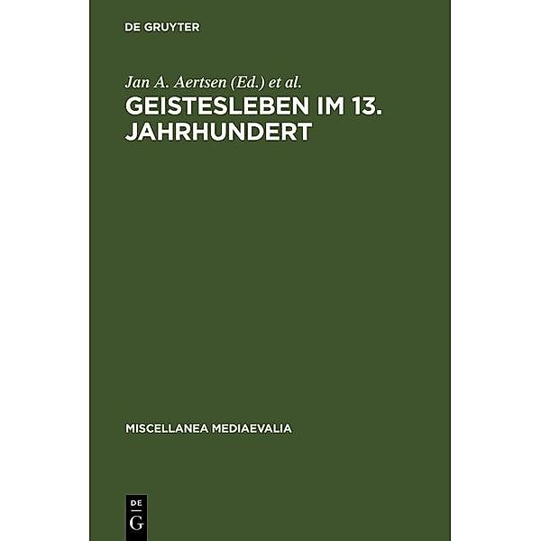 Geistesleben im 13. Jahrhundert / Miscellanea Mediaevalia Bd.27