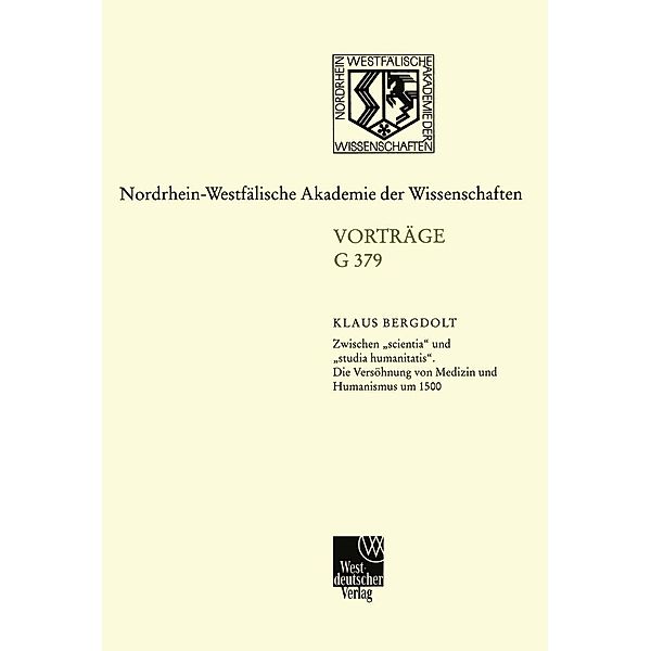 Geisteswissenchaften / Nordrhein-Westfälische Akademie der Wissenschaften Bd.379, Klaus Bergdolt