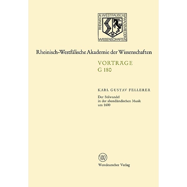 Geisteswissenschaften / Rheinisch-Westfälische Akademie der Wissenschaften Bd.G 180, Karl Gustav Fellerer