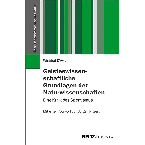 Geisteswissenschaftliche Grundlagen der Naturwissenschaften / Gesellschaftsforschung und Kritik, Winfried D'Avis