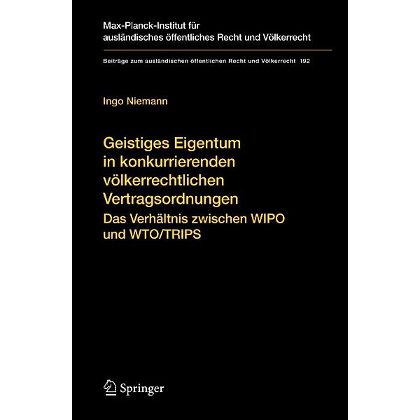 Geistiges Eigentum in konkurrierenden völkerrechtlichen Vertragsordnungen, Ingo Niemann