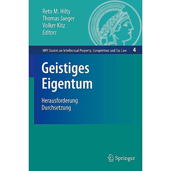 Geistiges Eigentum / MPI Studies on Intellectual Property and Competition Law Bd.4