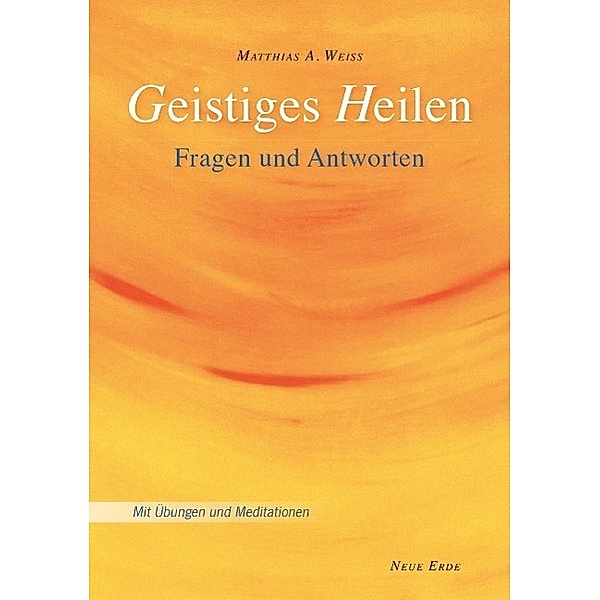 Geistiges Heilen, Matthias A. Weiss