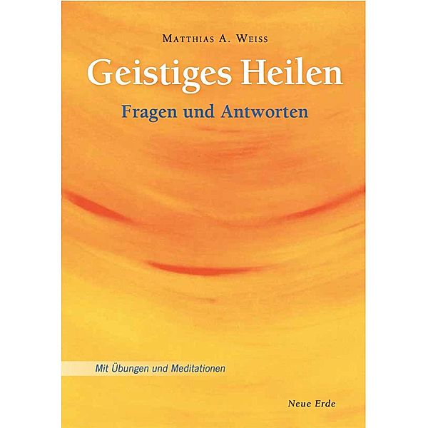 Geistiges Heilen, Matthias A. Weiss