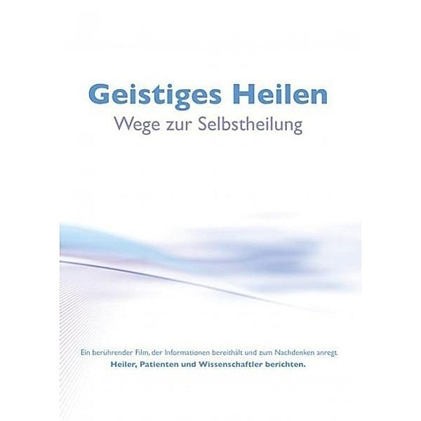 Geistiges Heilen - Wege zur Selbstheilung, DVD