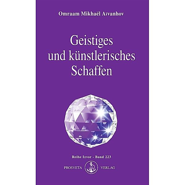 Geistiges und künstlerisches Schaffen, Omraam Mikhaël Aïvanhov